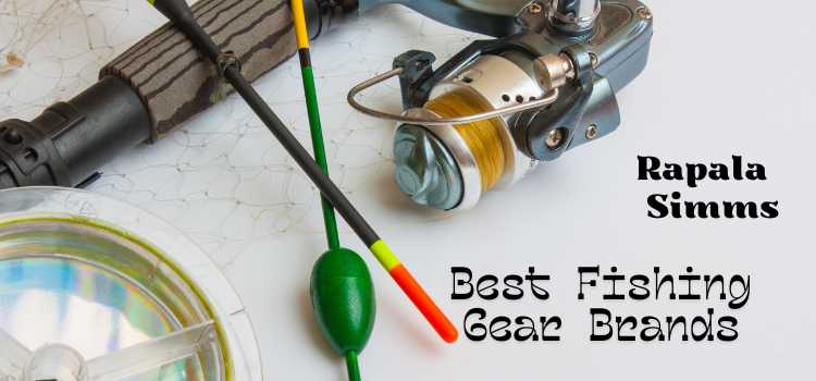 Best Fishing Gear Brands